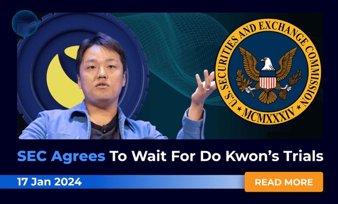 SEC批準Do Kwon和Terraform Labs審判延遲請求美國證券交易委員會在與Do Kwo